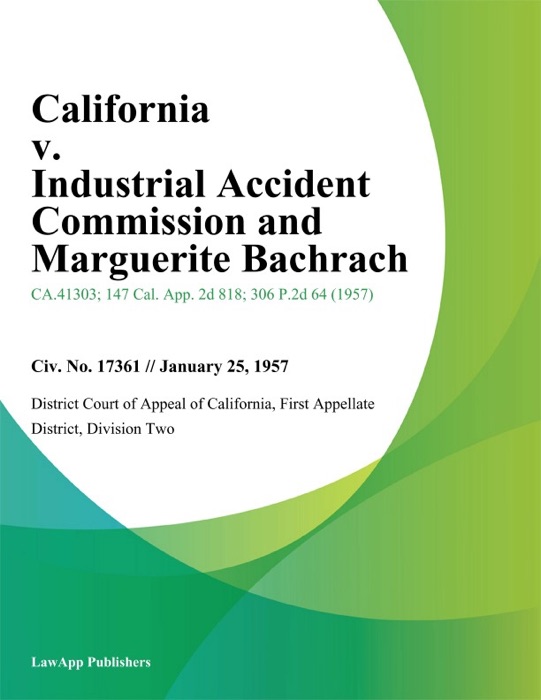 California v. Industrial Accident Commission and Marguerite Bachrach