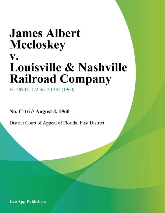 James Albert Mccloskey v. Louisville & Nashville Railroad Company