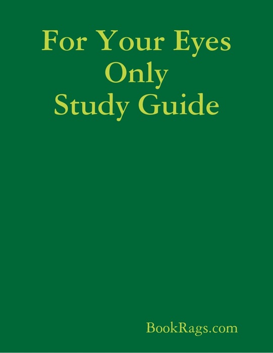 For Your Eyes Only Study Guide