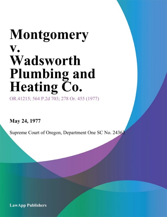 Montgomery v. Wadsworth Plumbing and Heating Co.