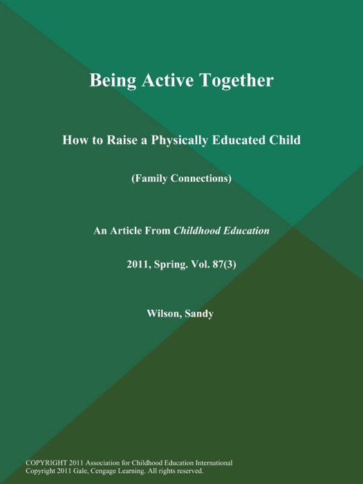 Being Active Together: How to Raise a Physically Educated Child (Family Connections)