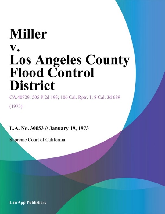 Miller V. Los Angeles County Flood Control District