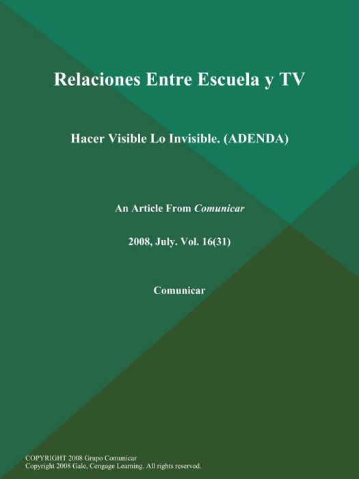 Relaciones Entre Escuela y TV: Hacer Visible Lo Invisible (ADENDA)