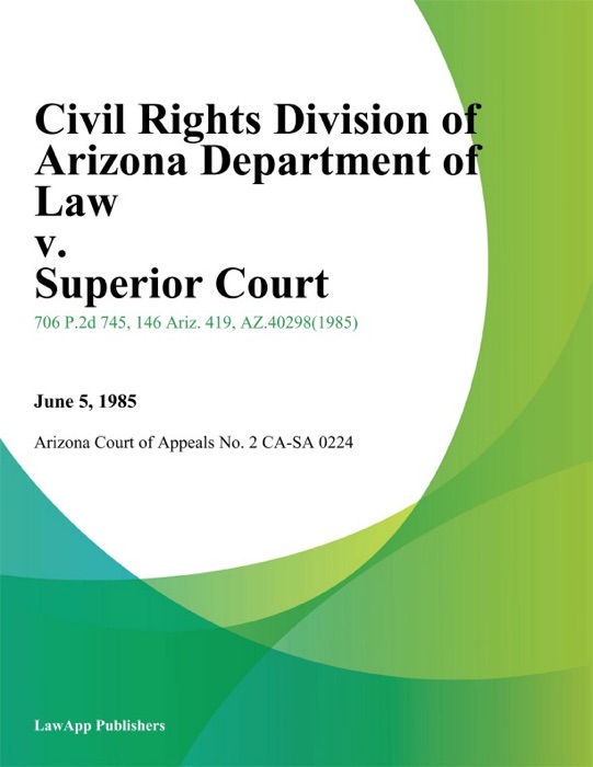 Civil Rights Division Of Arizona Department Of Law V. Superior Court