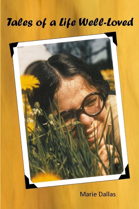 Tales of a Life Well-Loved