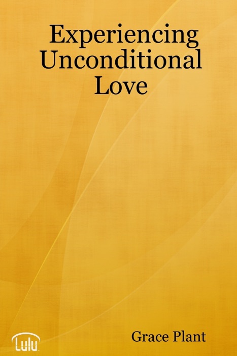 Experiencing Unconditional Love