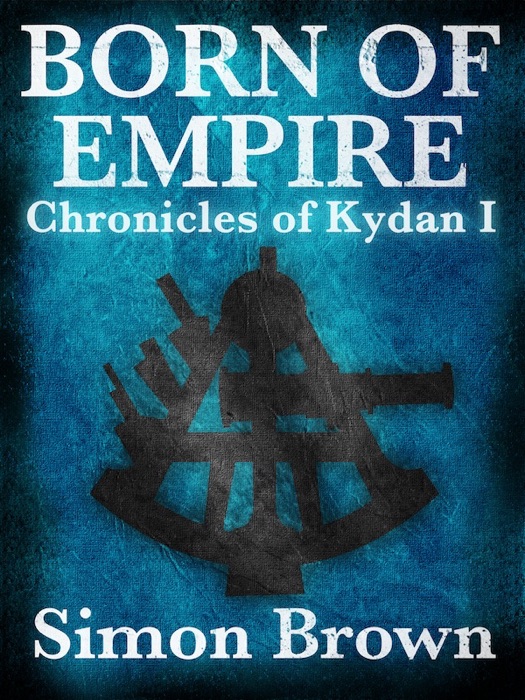 Born of Empire: Chronicles of Kydan 1