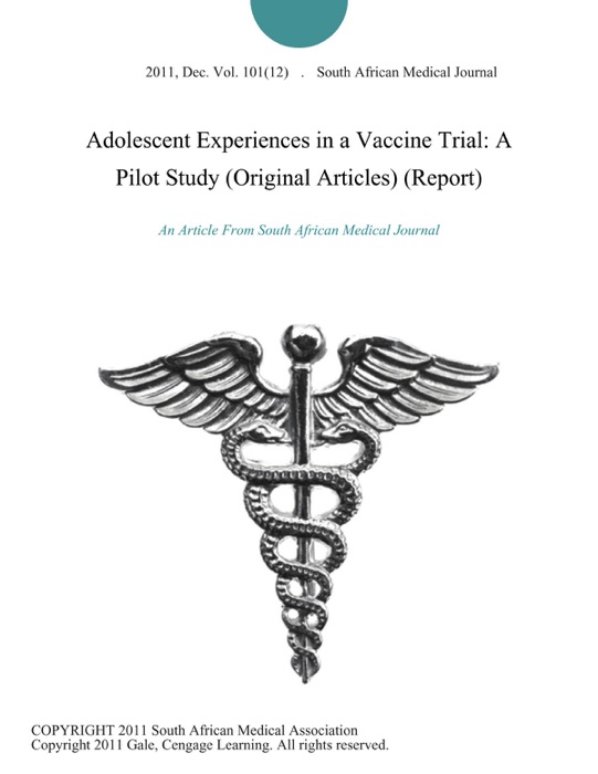 Adolescent Experiences in a Vaccine Trial: A Pilot Study (Original Articles) (Report)