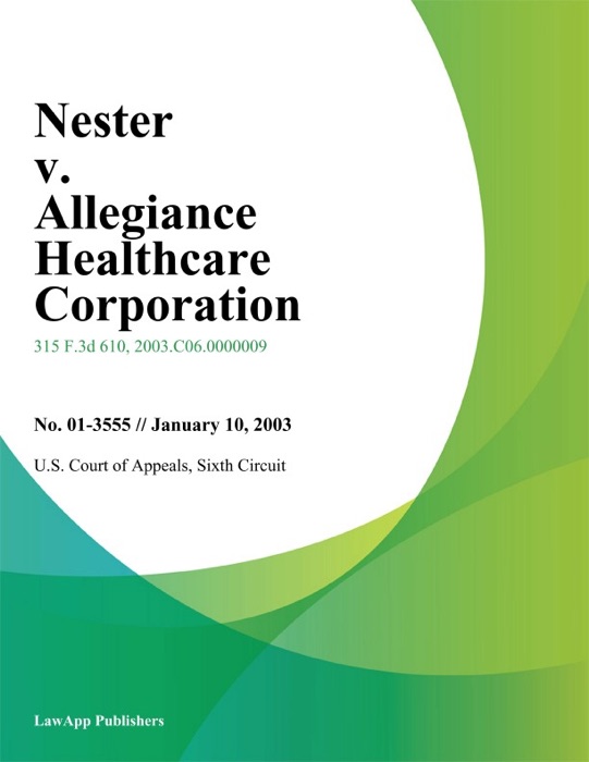 Nester v. Allegiance Healthcare Corporation