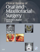 Clinical Review of Oral and Maxillofacial Surgery - E-Book - Shahrokh C. Bagheri BS, DMD, MD, FACS, FICD & Chris Jo DMD