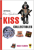 The Official® Price Guide to KISS Collectibles - Ingo Floren