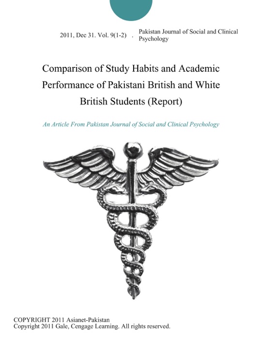 Comparison of Study Habits and Academic Performance of Pakistani British and White British Students (Report)