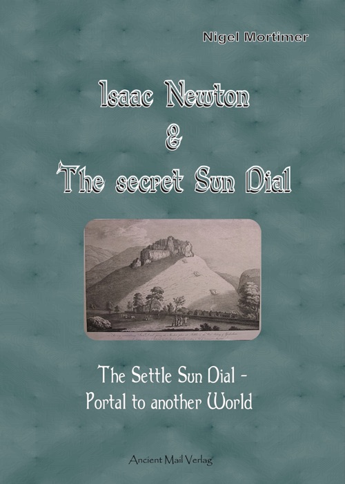 Isaac Newton & the Secret Sun Dial Portal