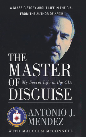 Read & Download The Master of Disguise Book by Antonio J. Mendez Online