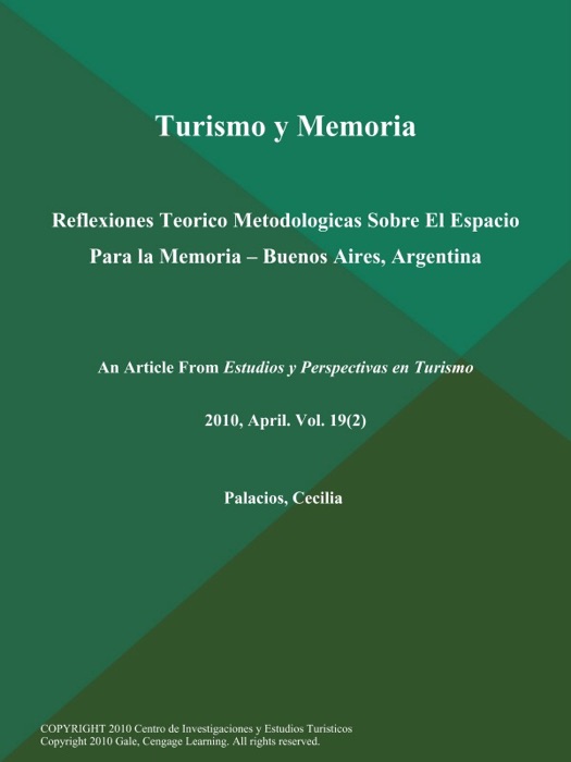 Turismo y Memoria: Reflexiones Teorico Metodologicas Sobre El Espacio Para la Memoria -- Buenos Aires, Argentina