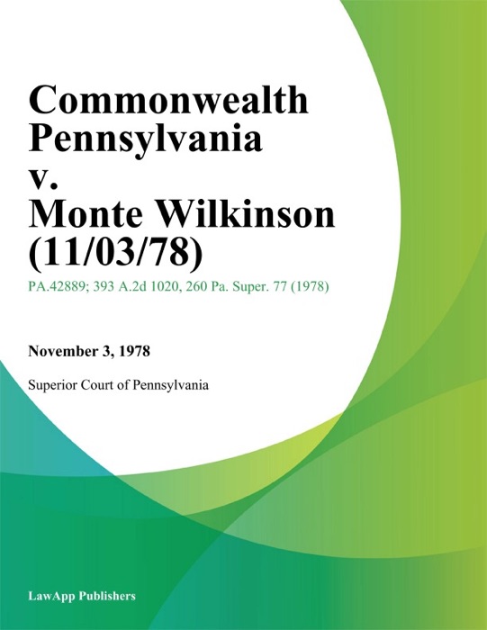 Commonwealth Pennsylvania v. Monte Wilkinson