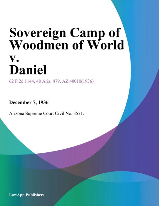 Sovereign Camp Of Woodmen Of World V. Daniel