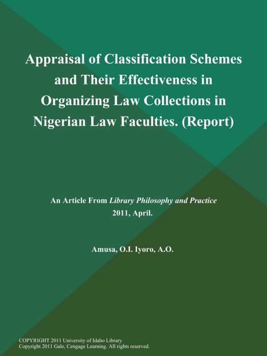Appraisal of Classification Schemes and Their Effectiveness in Organizing Law Collections in Nigerian Law Faculties (Report)
