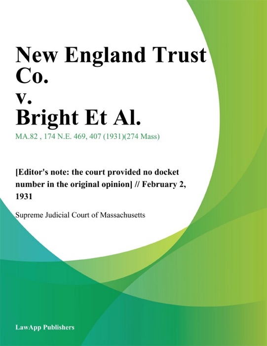 New England Trust Co. v. Bright Et Al.