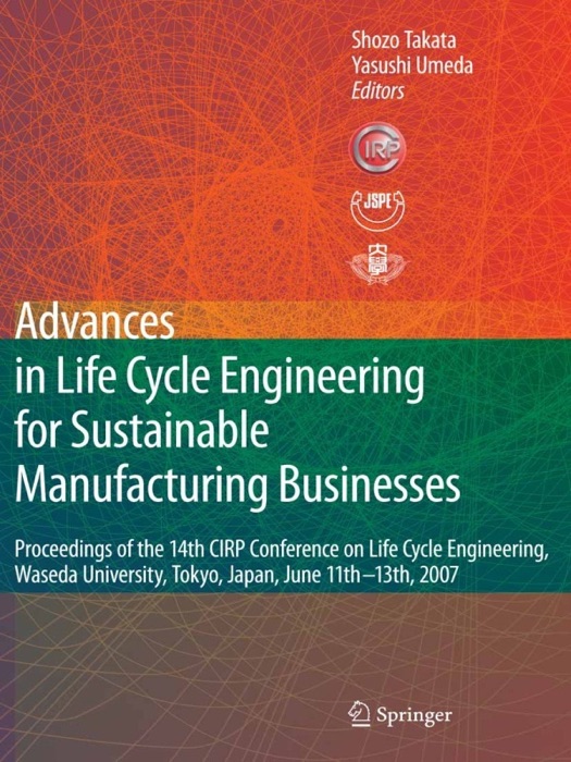 Advances in Life Cycle Engineering for Sustainable Manufacturing Businesses