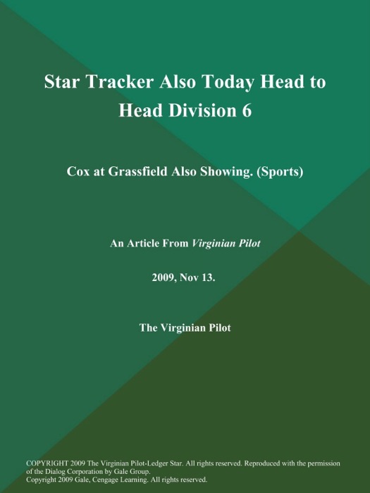 Star Tracker Also Today Head to Head Division 6: Cox at Grassfield Also Showing (Sports)