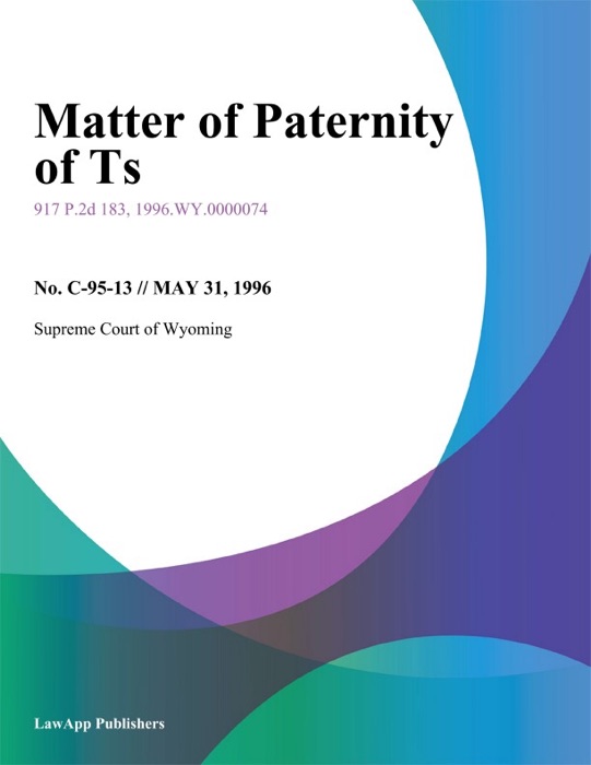 Matter of Paternity of Ts