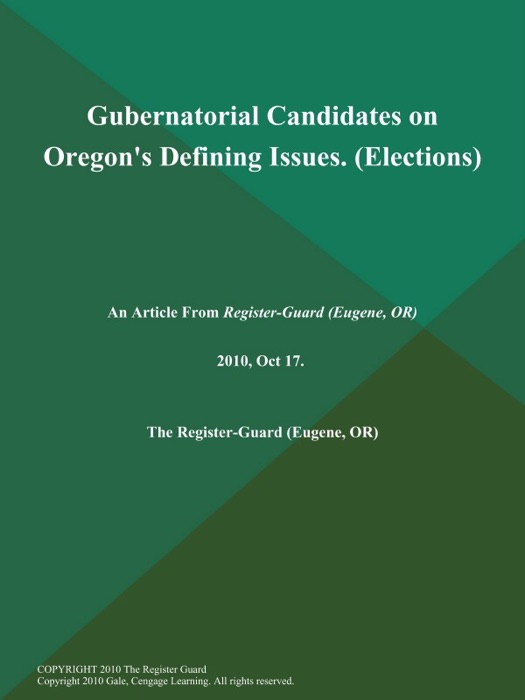 Gubernatorial Candidates on Oregon's Defining Issues (Elections)
