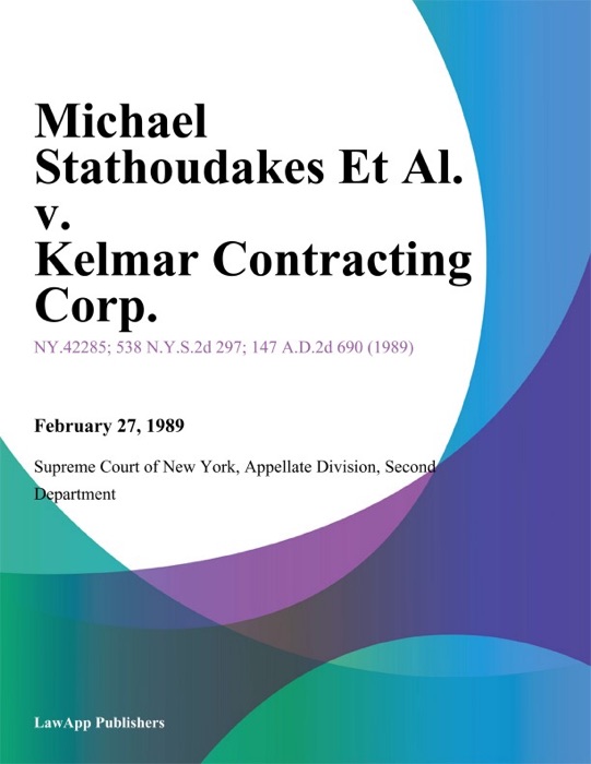 Michael Stathoudakes Et Al. v. Kelmar Contracting Corp.