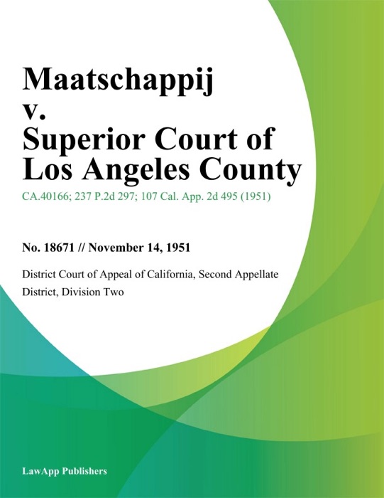 Maatschappij V. Superior Court Of Los Angeles County