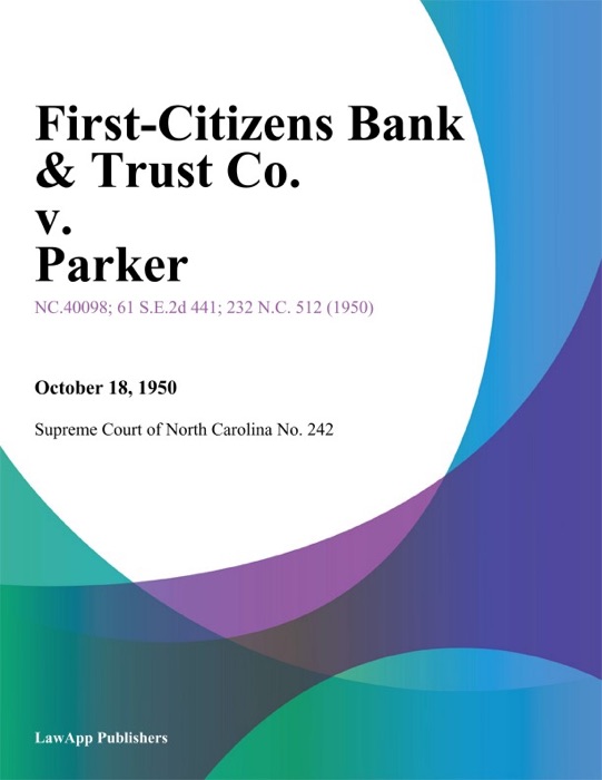 First-Citizens Bank & Trust Co. v. Parker