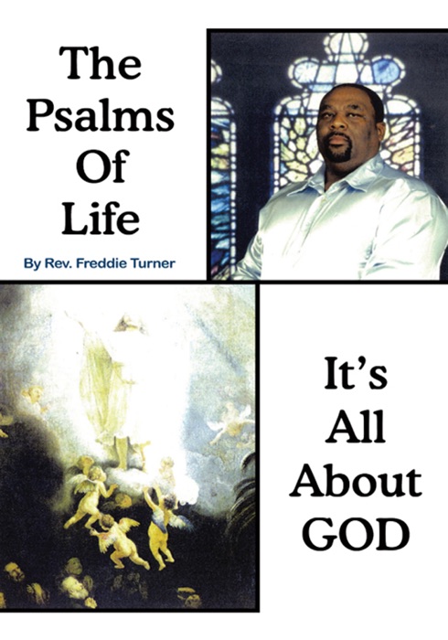 Psalms Of Life Its All About God