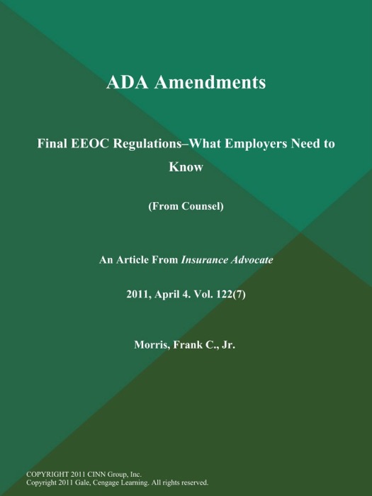 ADA Amendments: Final EEOC Regulations--What Employers Need to Know (From Counsel)