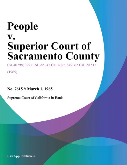 People V. Superior Court Of Sacramento County