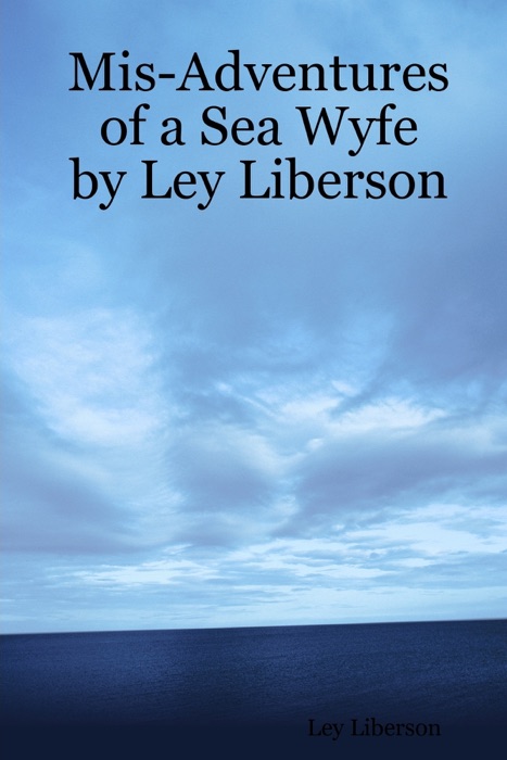 Mis-Adventures of a Sea Wyfe