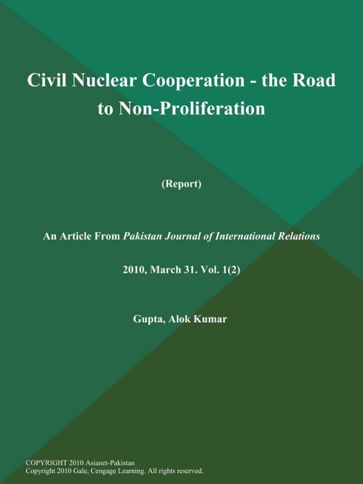 Civil Nuclear Cooperation - the Road to Non-Proliferation (Report)