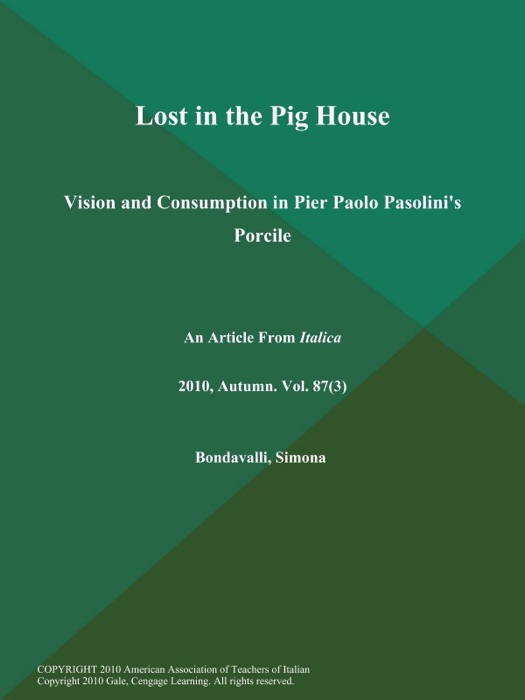 Lost in the Pig House: Vision and Consumption in Pier Paolo Pasolini's Porcile