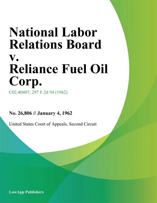 National Labor Relations Board v. Reliance Fuel Oil Corp.