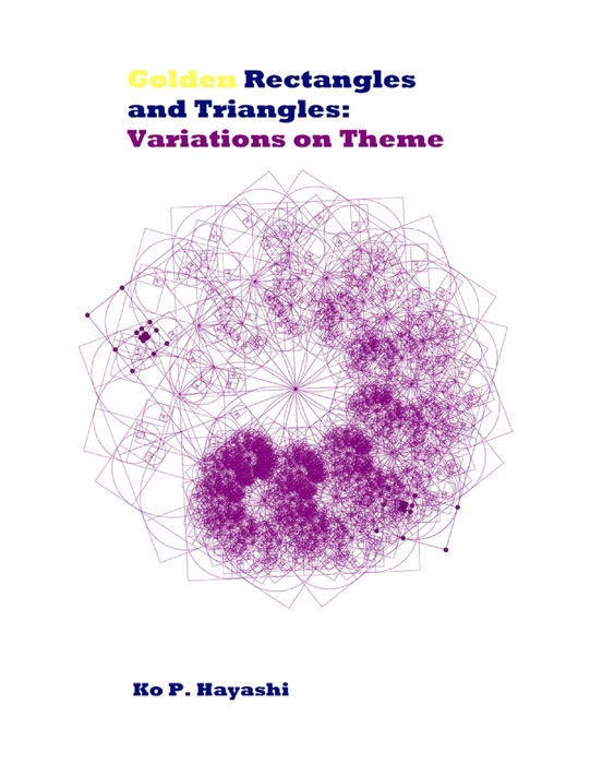 Golden Rectangles and Triangles