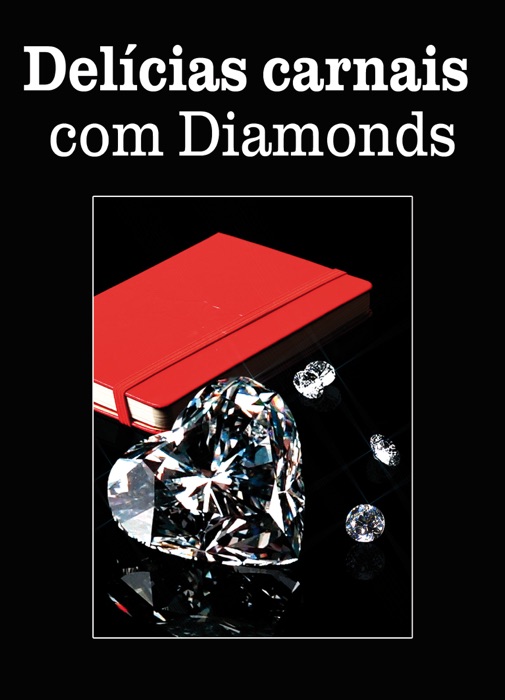 Delícias carnais com Diamonds
