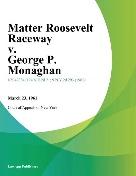 Matter Roosevelt Raceway v. George P. Monaghan