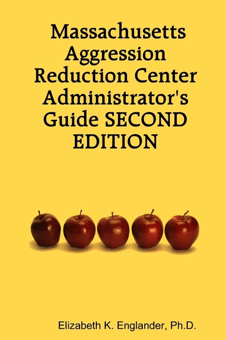 Massachusetts Aggression Reduction Center Administrator's Guide