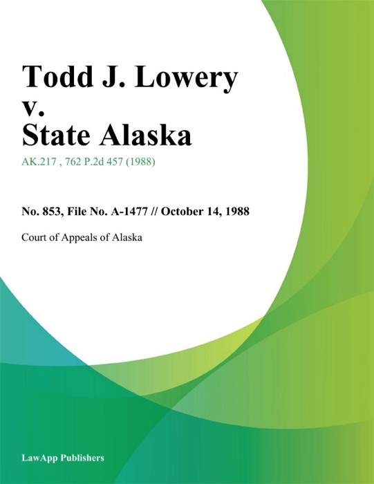 Todd J. Lowery v. State Alaska