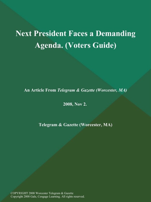 Next President Faces a Demanding Agenda (Voters Guide)