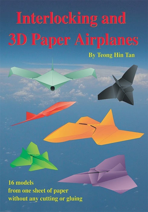 Interlocking And 3D Paper Airplanes