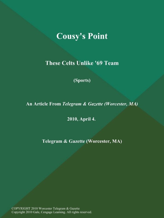 Cousy's Point: These Celts Unlike '69 Team (Sports)