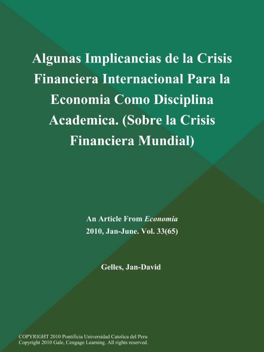 Algunas Implicancias de la Crisis Financiera Internacional Para la Economia Como Disciplina Academica (Sobre la Crisis Financiera Mundial)