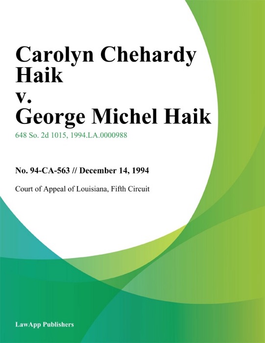 Carolyn Chehardy Haik v. George Michel Haik