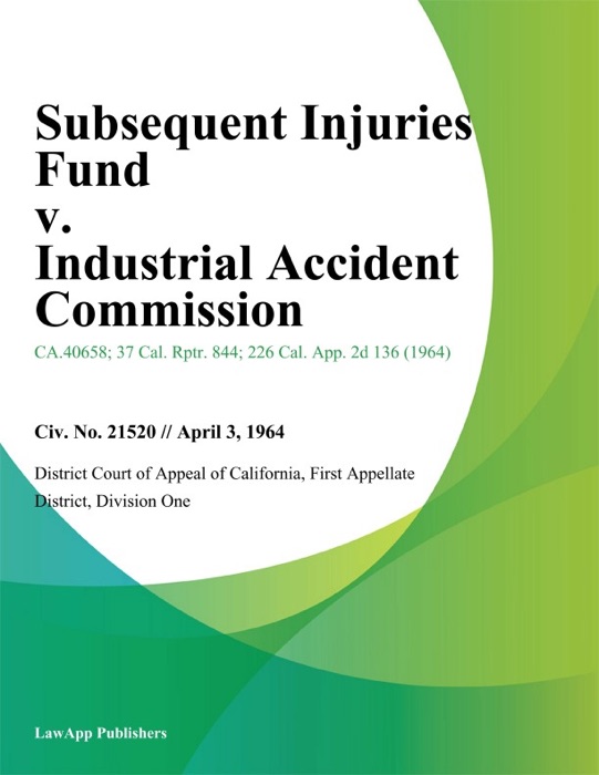 Subsequent Injuries Fund V. Industrial Accident Commission