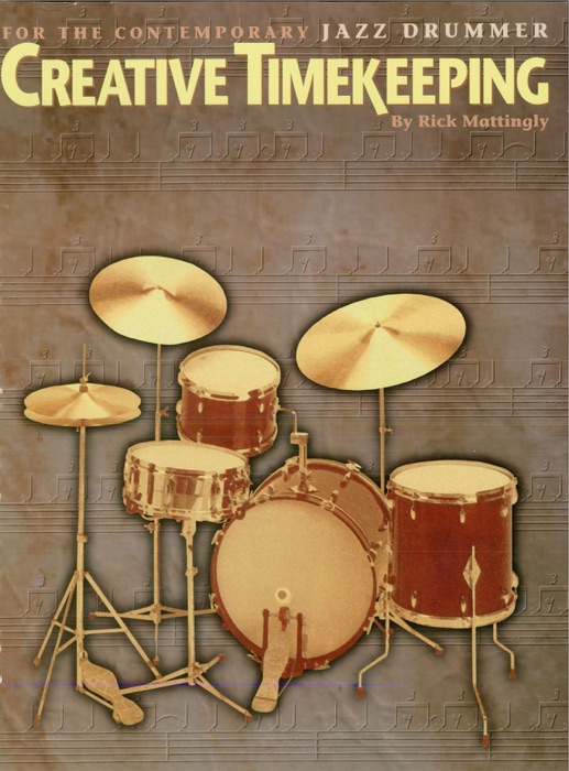 Creative Timekeeping for the Contemporary Jazz Drummer (Music Instruction)