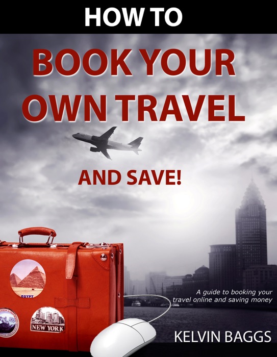 How to Book Your Own Travel and Save